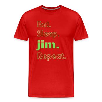 Eat sleep jim repeat green motivation quote - Men's Premium Organic T-Shirt - red - Front - Damien (186cm)