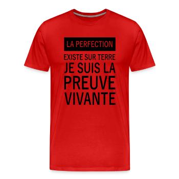 la perfection existe sur terre - T-shirt bio Premium Homme - rouge - Devant - Damien (186cm)
