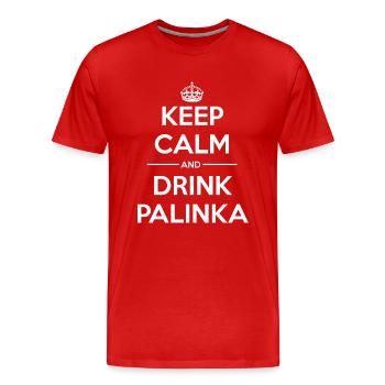 Drinks Keep calm Palinka - Men's Premium Organic T-Shirt - red - Front - Damien (186cm)