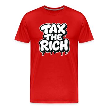 Tax The Rich Graffiti Stil Statement - Männer Premium Bio T-Shirt - Rot - Vorne - Damien (186cm)