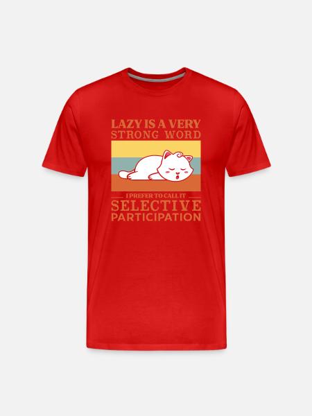 Lazy is a very strong word - Men's Premium Organic T-Shirt - red