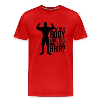 Who Needs Hair Spruch - Männer Premium Bio T-Shirt - Rot - Vorne - Damien (186cm)