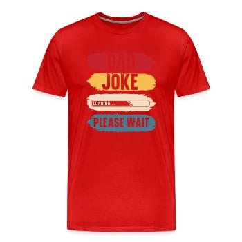 Dad joke please wait funny gift father's day - T-shirt bio Premium Homme - rouge - Devant - Damien (186cm)