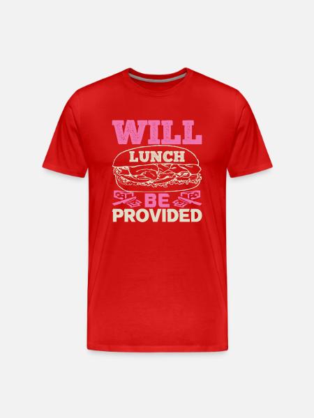 WILL LUNCH BE PROVIDED DOG - Men's Premium Organic T-Shirt - red