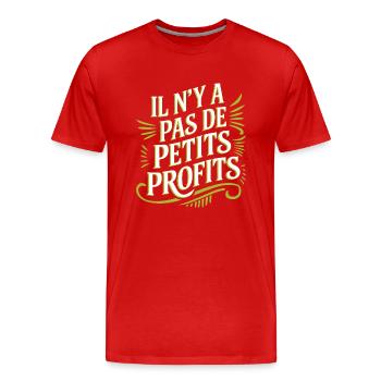 Il n’y a pas de petits profits - T-shirt bio Premium Homme - rouge - Devant - Damien (186cm)