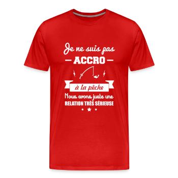 pas accro a la pêche,cadeau pêcheur - T-shirt bio Premium Homme - rouge - Devant - Damien (186cm)