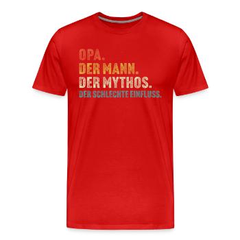 Opa der mann der mythos der schlechte einfluss - Männer Premium Bio T-Shirt - Rot - Vorne - Damien (186cm)
