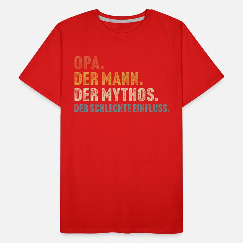 Opa der mann der mythos der schlechte einfluss Männer Premium Bio T-Shirt