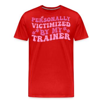 Personally Victimized By My Trainer, Funny Fitness - Men's Premium Organic T-Shirt - red - Front - Damien (186cm)