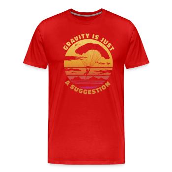 Gravity is just a suggestion - Paragliding Spruch - Men's Premium Organic T-Shirt - red - Front - Damien (186cm)