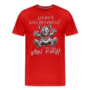 Verrücktes Nashorn Lieber durchgeknallt als einer - Männer Premium Bio T-Shirt - Rot - Vorne - Damien (186cm)