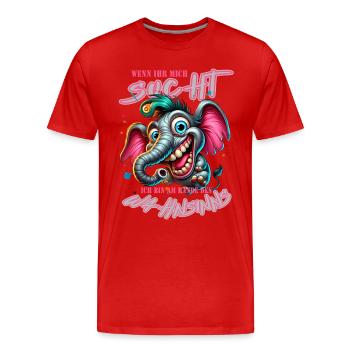 Wenn ihr mich sucht ich bin am Rande des Wahnsinns - Männer Premium Bio T-Shirt - Rot - Vorne - Damien (186cm)