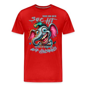 Wenn ihr mich sucht ich bin am Rande des Wahnsinns - Männer Premium Bio T-Shirt - Rot - Vorne - Damien (186cm)