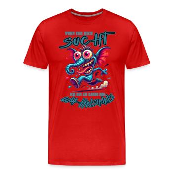 Wenn ihr mich sucht ich bin am Rande des Wahnsinns - Männer Premium Bio T-Shirt - Rot - Vorne - Damien (186cm)