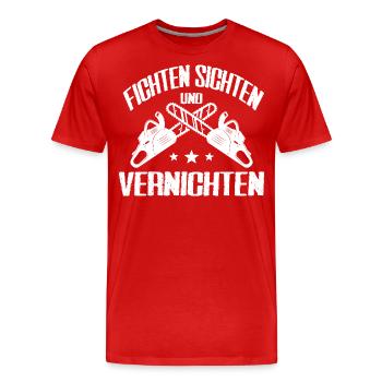 Holzfäller Fichten Sichten Und Vernichten Geschenk - Männer Premium Bio T-Shirt - Rot - Vorne - Damien (186cm)