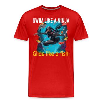 Schwimmen Sie wie ein Ninja, gleiten Sie wie ein Fisch! - Männer Premium Bio T-Shirt - Rot - Vorne - Damien (186cm)