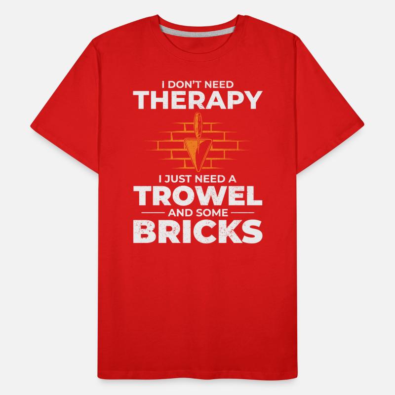 Bricklayer Therapy Trowels and Bricks Brick Mason Men's Premium Organic T-Shirt