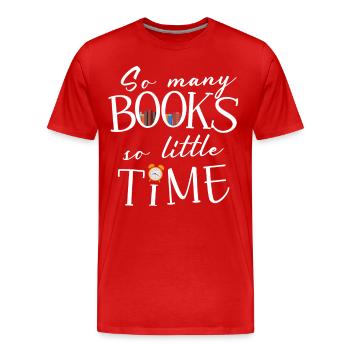 De nombreux livres peu de temps - T-shirt bio Premium Homme - rouge - Devant - Damien (186cm)