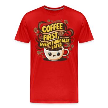 D’abord le café, puis tout le reste - T-shirt bio Premium Homme - rouge - Devant - Damien (186cm)