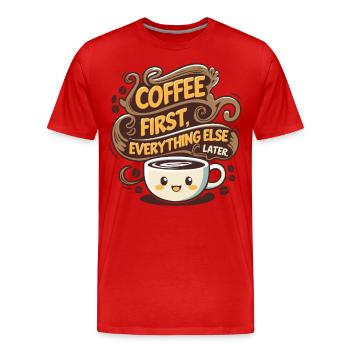 D’abord le café, puis tout le reste - T-shirt bio Premium Homme - rouge - Devant - Damien (186cm)