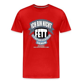 Ich bin nicht fett ich bin nur leichter zu sehen - Männer Premium Bio T-Shirt - Rot - Vorne - Damien (186cm)