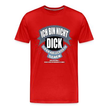 Ich bin nicht dick ich bin nur leichter zu sehen - Männer Premium Bio T-Shirt - Rot - Vorne - Damien (186cm)