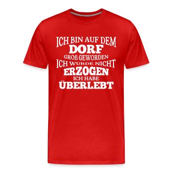 Ich bin auf dem Dorf groß geworden - Männer Premium Bio T-Shirt - Rot - Vorne - Damien (186cm)