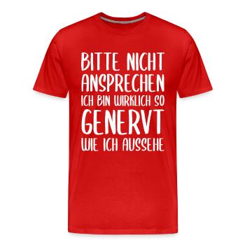Bitte nicht ansprechen ich bin wirklich so genervt - Männer Premium Bio T-Shirt - Rot - Vorne - Damien (186cm)