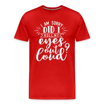 Eyes Rolling Funny disant cadeau de sarcasme - T-shirt bio Premium Homme - rouge - Devant - Damien (186cm)