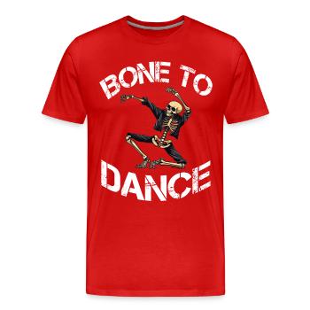 Bone To Dance Skeleton Dicton - T-shirt bio Premium Homme - rouge - Devant - Damien (186cm)