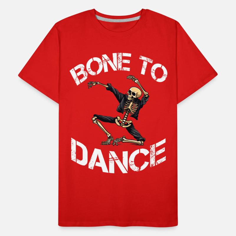 Bone To Dance Skeleton Dicton T-shirt bio Premium Homme