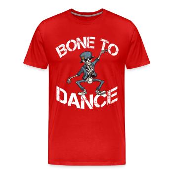 Bone To Dance Funny Dancing Dicton - T-shirt bio Premium Homme - rouge - Devant - Damien (186cm)