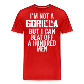 Ich bin kein Gorilla, aber ich kann hundert Männer besiegen - Männer Premium Bio T-Shirt - Rot - Vorne - Damien (186cm)