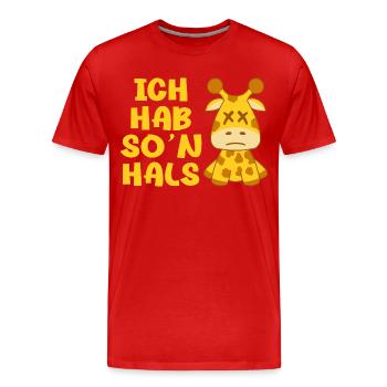 Ich hab so'n Hals Choleriker Giraffe Geschenk - Männer Premium Bio T-Shirt - Rot - Vorne - Damien (186cm)