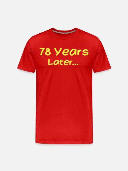 78 Jahre später Lustige Geburtstagsgeschenke, 78. Geburtstag - Männer Premium Bio T-Shirt - Rot