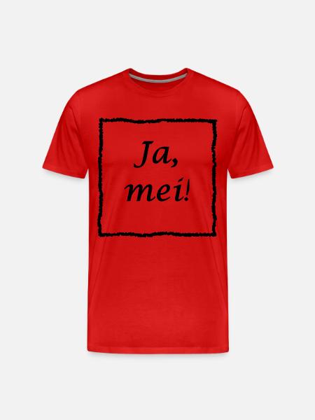 Ja, mei! - Männer Premium Bio T-Shirt - Rot