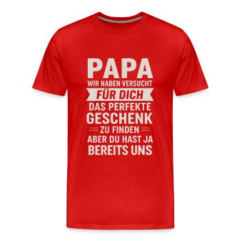 Papa nous a déjà. - T-shirt bio Premium Homme - rouge - Devant - Damien (186cm)