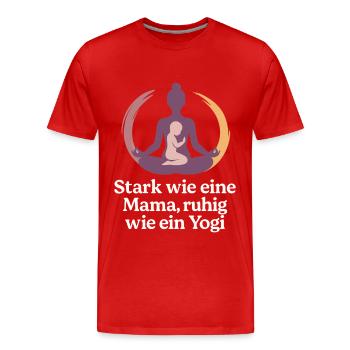 Stark wie eine Mama, ruhig wie ein Yogi - Männer Premium Bio T-Shirt - Rot - Vorne - Damien (186cm)