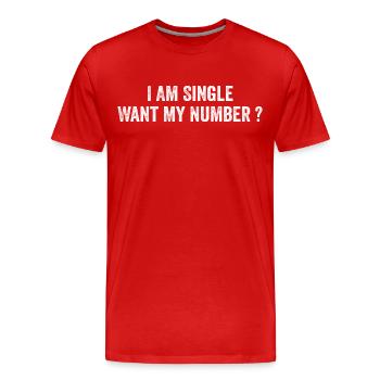 Ich bin Single will meine Nummer | Komisch - Männer Premium Bio T-Shirt - Rot - Vorne - Damien (186cm)