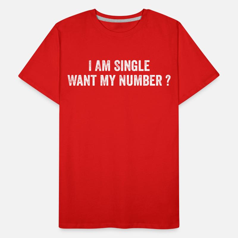 Ich bin Single will meine Nummer | Komisch Männer Premium Bio T-Shirt