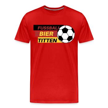 Fussball Bier Titten T-shirt in deutscher Sprache - Männer Premium Bio T-Shirt - Rot - Vorne - Damien (186cm)