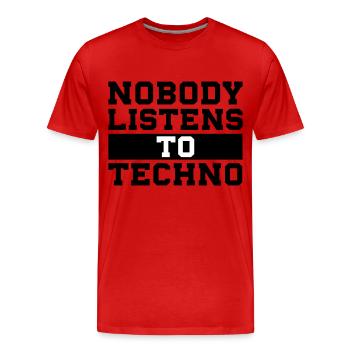 Personne n'écoute de la techno - T-shirt bio Premium Homme - rouge - Devant - Damien (186cm)