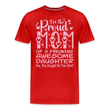 Ich bin eine stolze Mutter einer verdammt tollen Tochter - Männer Premium Bio T-Shirt - Rot - Vorne - Damien (186cm)