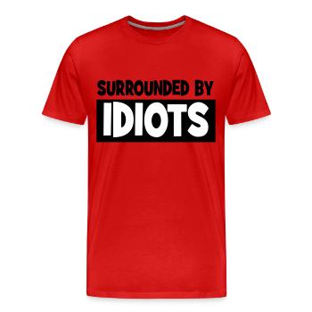 Entouré par des idiots - T-shirt bio Premium Homme - rouge - Devant - Damien (186cm)