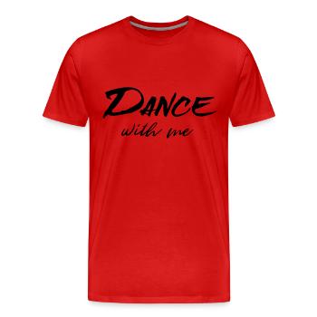Dance with me - black - Dance Shirt - Men's Premium Organic T-Shirt - red - Front - Damien (186cm)