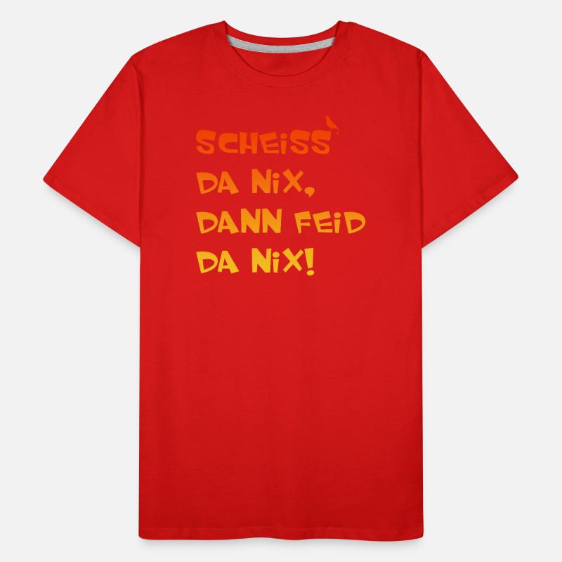 Scheiss da nix dann feid da nix Männer Premium Bio T-Shirt