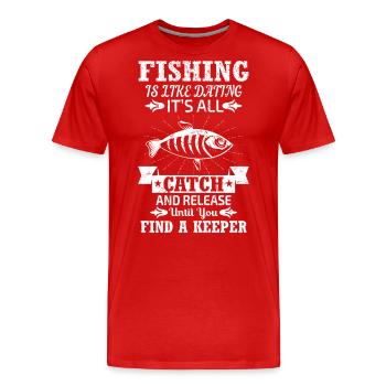 La pêche, c’est comme sortir avec quelqu’un – attraper et lâcher prise jusqu’à - T-shirt bio Premium Homme - rouge - Devant - Damien (186cm)