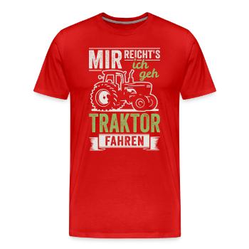 Mir reichts ich geh Traktor fahren Bauer Landwirt - Männer Premium Bio T-Shirt - Rot - Vorne - Damien (186cm)