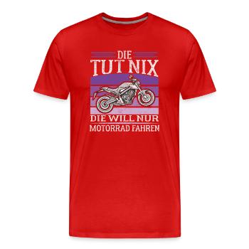 Die tut nix die will nur Motorrad fahren Bikerin - Männer Premium Bio T-Shirt - Rot - Vorne - Damien (186cm)