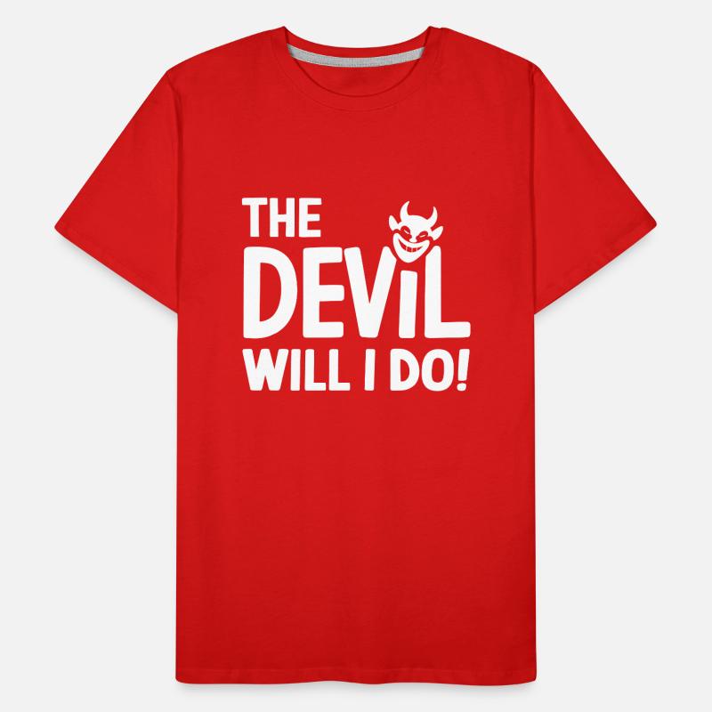 The Devil will I do German Denglish proverb Men's Premium Organic T-Shirt